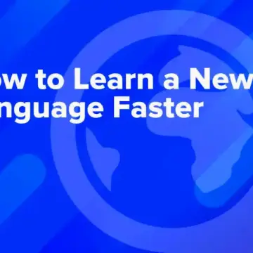 How to Learn a New Language Fast: A Step by Step Guide.