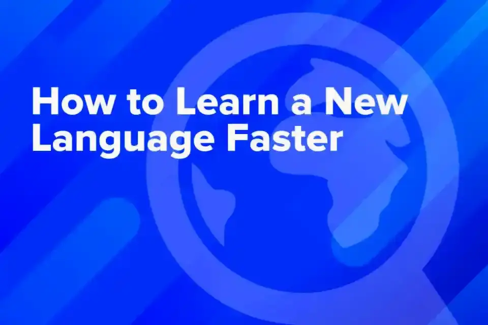 How to Learn a New Language Fast: A Step by Step Guide.
